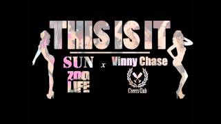 Sun X Vinnie Chase   This Is It