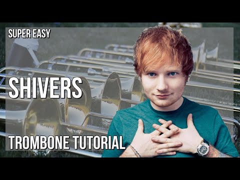 SUPER EASY: How to play Shivers  by Ed Sheeran on Trombone (Tutorial)