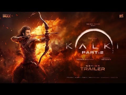 Kalki : Part 2 - Notion Trailer | Prabhas | Kamal Haasan | Deepika | Amitabh Bachchan | PIT