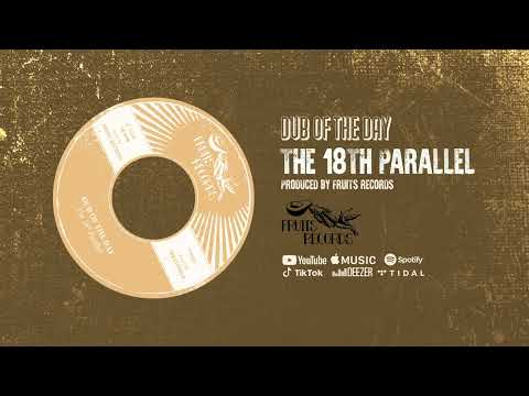Joe Yorke, The 18th Parallel, Westfinga - Dub of The Day [Official Audio]