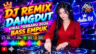 Download lagu DJ DANGDUT LAWAS BASS EMPUK ENAK BANGET || Playlist Pilihan Terbaik 2026 || Aulia RA mp3
