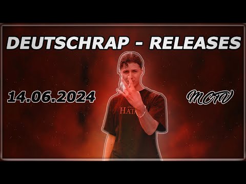 DEUTSCHRAP - RELEASES ➤ 14.06.2024 🚨💯 | 🔥MCTV | NEUE SONGS🔥