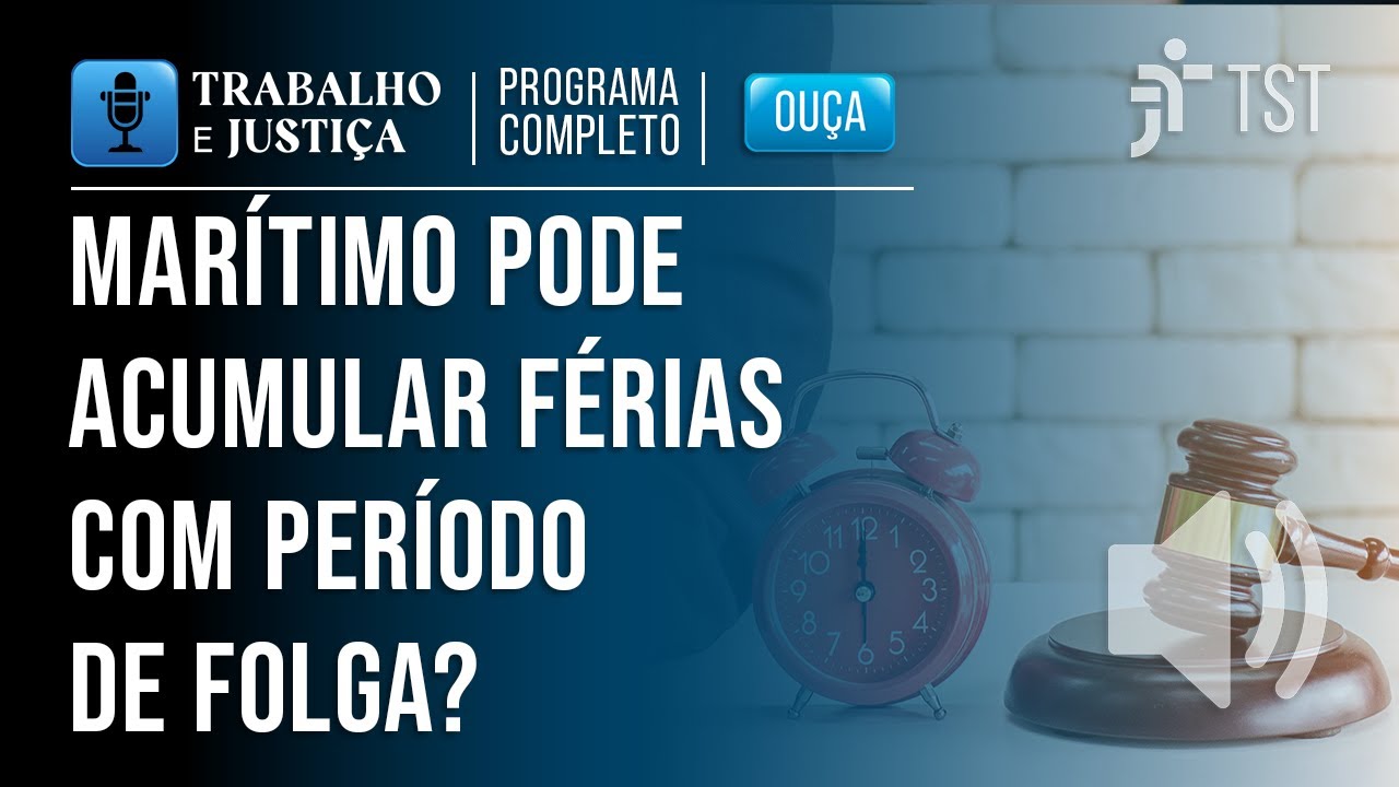 Trabalhador marítimo pode tirar férias no mesmo período de folga ao desembarcar?