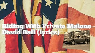 Riding with Private Malone - David Ball (lyrics)