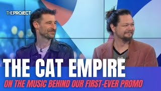 The Cat Empire On The Music Behind Our First Ever Promo