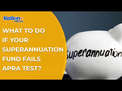 What to do if your Superannuation Fund fails Apra Test ?