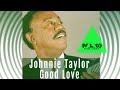 Johnnie Taylor - Good Love (Karaoke)