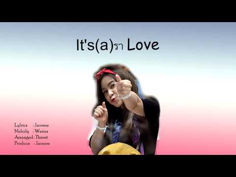 It's(a)รา love [Tarwaan BNK48 Original Fansong] - The Little Otter Feat. ต้องตาหวานใจ x THREET