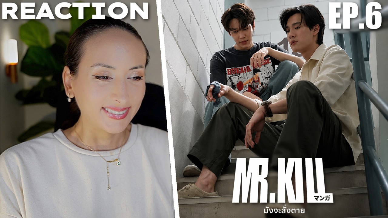 Mr.Kill มังงะสั่งตาย | EP.6 REACTION  | DewTee