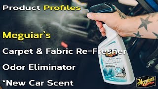 Meguiar's Carpet and Fabric Re-Fresher Odor Eliminator (elimina odori per tappeti e tappezzeria) | profumo auto nuova