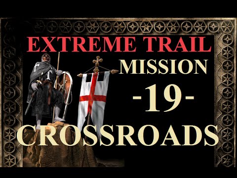 Stronghold Crusader HD - Extreme Trail - Mission 19: Crossroads