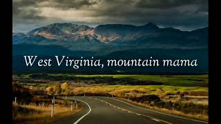 Take Me Home, Country Roads : John Denver Lyrics Video