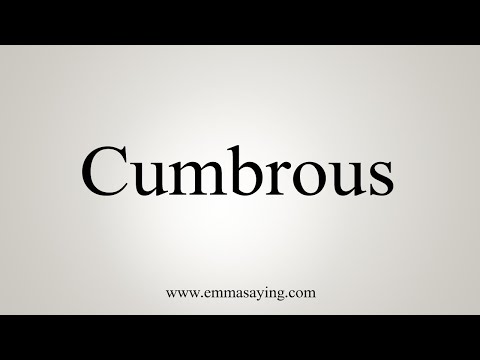image-What is the verb for cumbrous?