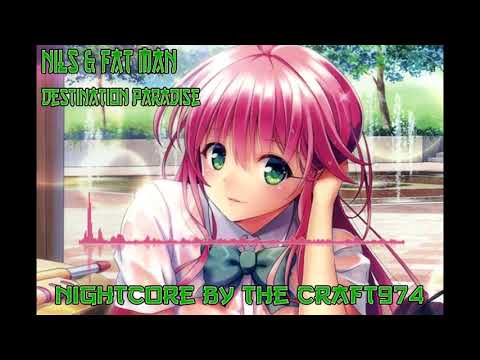 [NightCore By The_craft974] Nils & Fatman Scoop - Destination Paradise