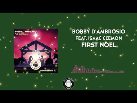 Bobby D'Ambrosio Feat. Isaac Clemon - First Noel (Osio Original Classic Mix)