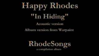 Happy Rhodes - RhodeSongs (1994 compilation) - 10 - "In Hiding" (acoustic)