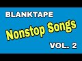 BLANKTAPE Nonstop Songs VOL 2