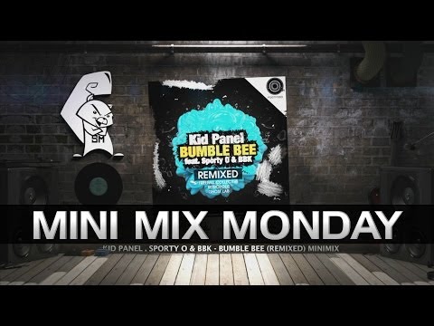 Kid Panel, Sporty O & BBK - Bumble Bee Remix EP (Mini Mix Monday) [Breakbeat]