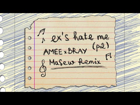 ex’s hate me (part 2) - AMEE x B RAY ( Masew Remix )