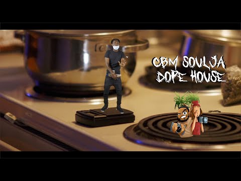 CBM Soulja-Dope House