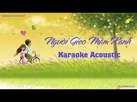 Karaoke - Người Gieo Mầm Xanh (Beat Guitar Acoustic) Hứa Kim Tuyền x Hoàng Dũng