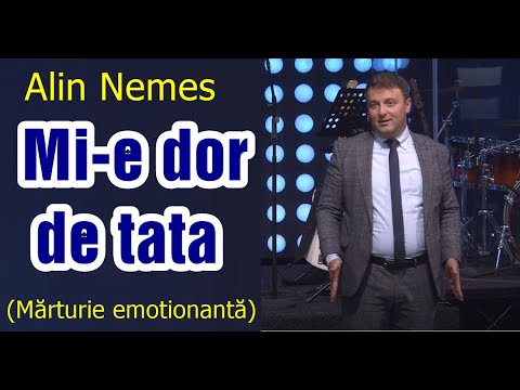 Alin Nemes: Mi-e dor de tata (Mărturie emoționantă)