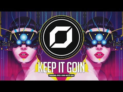PSY-TRANCE ◉ Deorro x Danny Avila - Keep It Goin (Paranormal Attack & Brain Hunters Remix)