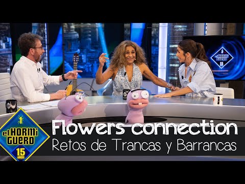 Lolita y Elena Furiase demuestran su 'Flowers connection' con Trancas y Barrancas  - El Hormiguero