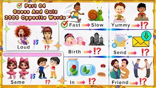 Guess 2000 Opposite Words | Quiz 2000 Opposite Words For Beginners | 2000 Opposite Words Vocabulary.