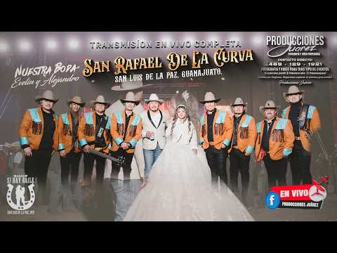Transmisión Completa Grupo Legitimo - En Vivo - San Rafael De La Curva San Luis De La Paz, Gto.
