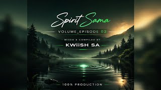Download lagu Spirit Sama Volume_Episode 02_(Mixed & Compiled By KWiiSH SA)_100%production mp3 Download lagu Spirit Sama Volume_Episode 02_(Mixed & Compiled By KWiiSH SA)_100%production mp3