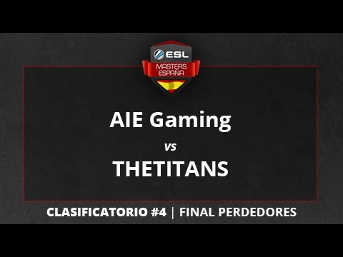 AIE Gaming vs. THETITANS - Final Perdedores - ESL Masters CS:GO T1 Clasificatorio #4