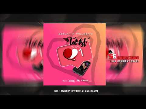 Zoelah x Millbeatz - Twist My Love