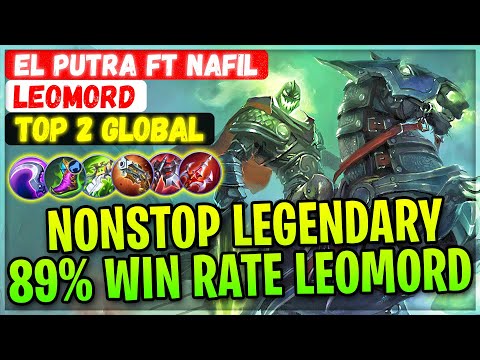 Leomord Nonstop Legendary 89% Current Win Rate [ Top 2 Global Leomord ] EL Putra ft Nafil - MLBB
