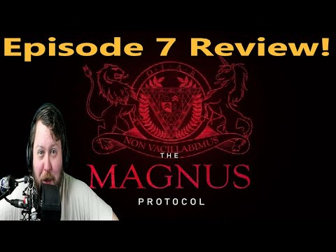 The Magnus Protocol Episode 7 - Review