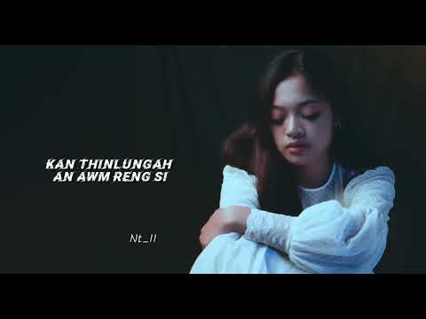 Ruatpuii - Ka kiangah awm thei la/ hmangaih te chu kan kiangah awmlo mahse ( lyrics video)
