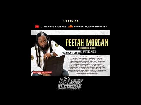 Dj Weapon seasonedvybz Peetah Morgan Tribute Mix Best Of Morgan Heritage Latest Mp3 Songs[WWW.NaijaD
