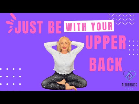 Just Be with Your Upper Back