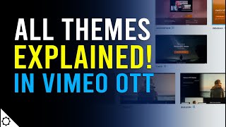 How to Select the Right Vimeo OTT Theme for You