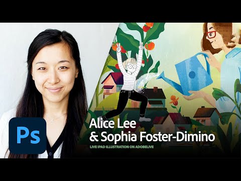 Live iPad Illustration with Alice Lee and Sophia Foster-Dimino 2/3 | Adobe Creative Cloud