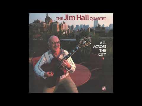Jim Hall - All Across the City (1989)