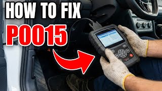 How To Fix P0015 Code - Exhaust Camshaft Position Timing Over Retarded