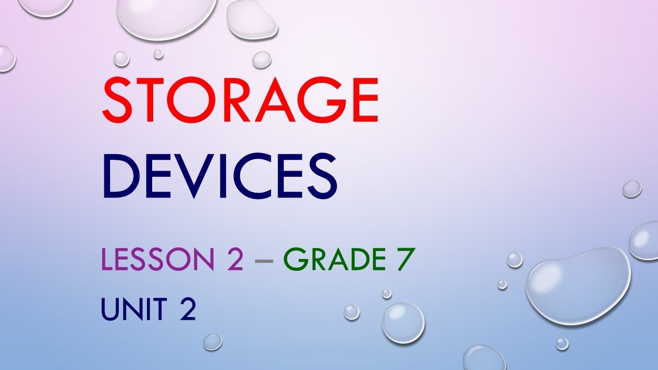 ICT Lesson 2 - [ Storage Devices ] - Grade 7 -  Unit 2
