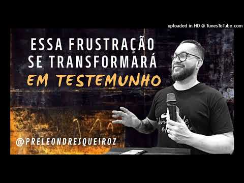 Devocional Essa frustração trans testemunho 23 Out 22