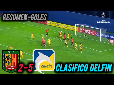🔴DEPORTIVO CUENCA 2 vs DELFIN 5 RESUMEN Y GOLES COPA SUDAMERICANA🚨CLASIFICO EL EQUIPO CATACEO