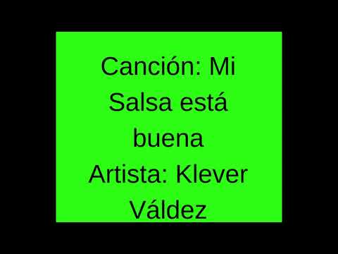 Mi Salsa está buena - Klever Valdez (Ecuador)
