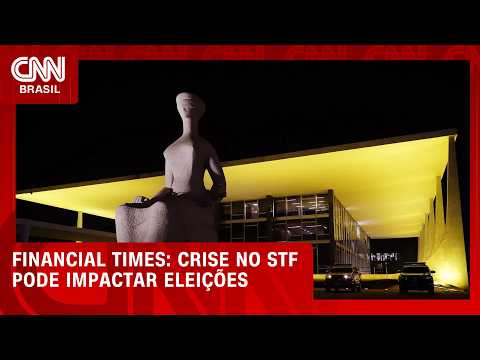 “Crise sem precedentes” no STF pode impactar eleições, diz Financial Times | CNN 360°