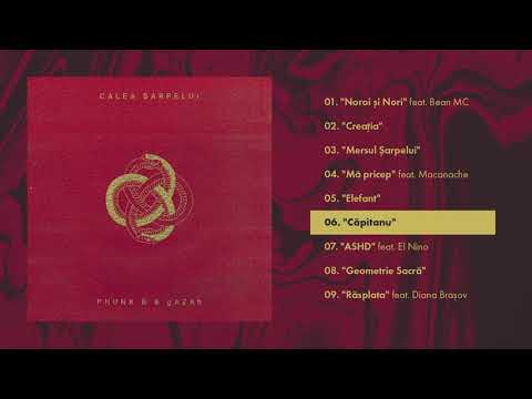 Phunk B & gAZAh - Calea Șarpelui Vol. 1 (FULL ALBUM)