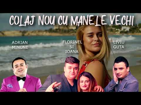 Colaj nou cu manele vechi🔴Adrian Minune⭐Liviu Guta⭐Florinel si Ioana 🔝Selectie  top cu manele vechi