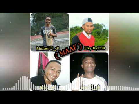 MAAF - STAR B Production ft Gudang Boys (Micheal_G'58 x Ecky Back"GB" x Alfred_58 x Sion_58)